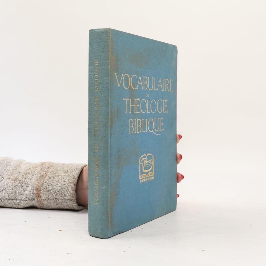 Xavier Léon-Dufour Vocabulaire de Théologie Biblique