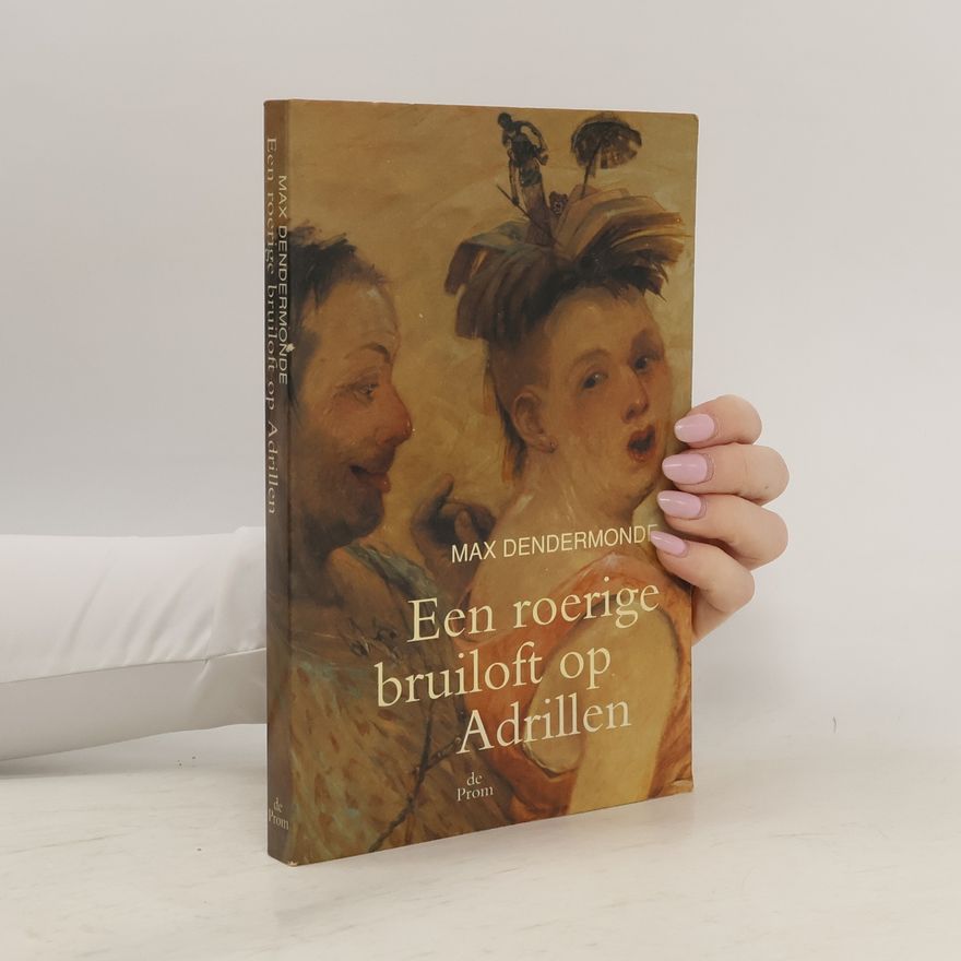 Max Dendermonde Een roerige bruiloft op Adrillen (Dutch Edition)