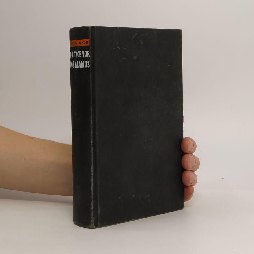 Joseph Kanon Die Tage vor Los Alamos
