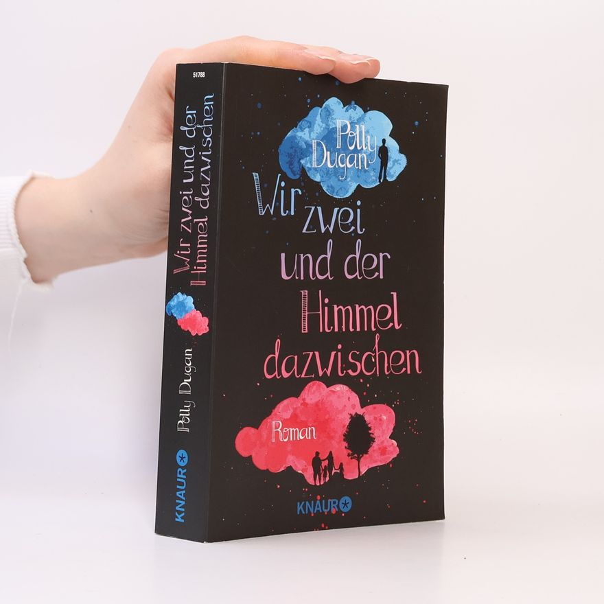 Polly Dugan Wir zwei und der Himmel dazwischen