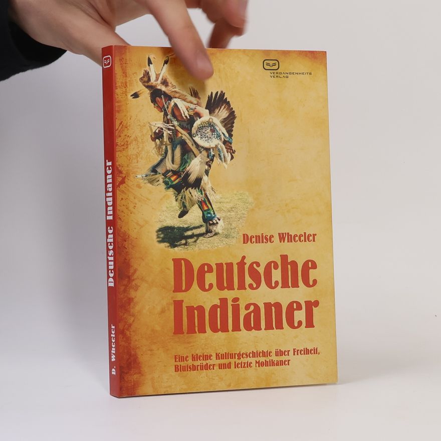 Denise Wheeler Deutsche Indianer