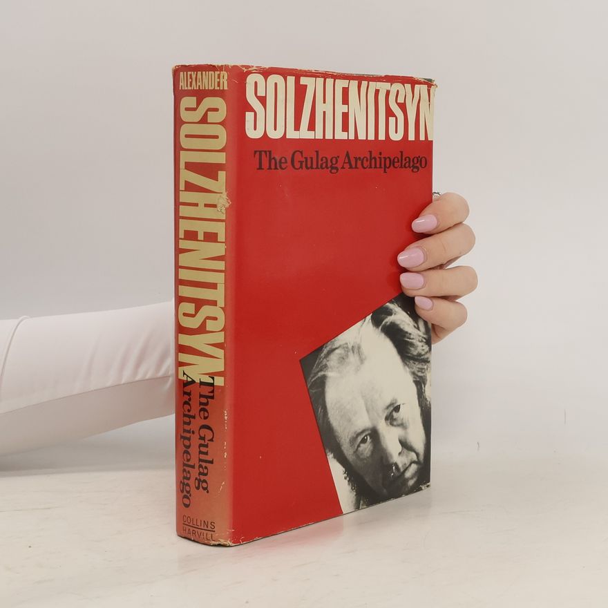 Aleksandr Isajevič Solženicyn The Gulag Archipelago