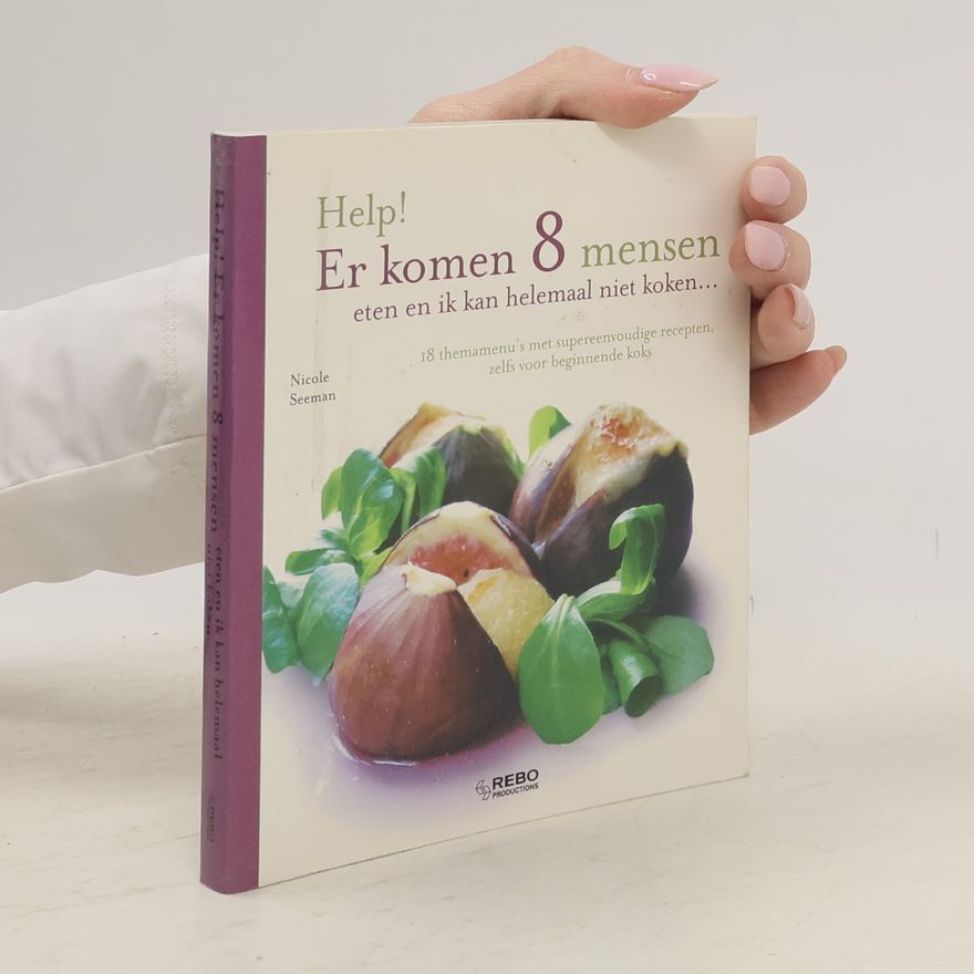 Nicolet Breukelaar Help! Er komen 8 mensen eten en ik kan helemaal niet koken