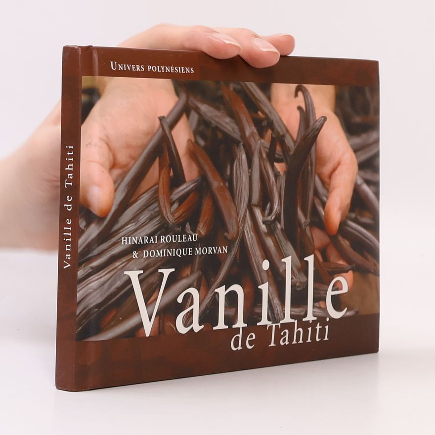Dominique Morvan Vanille de Tahiti
