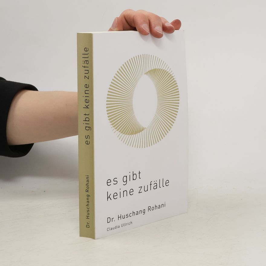 Dr. Huschang Rohani Es gibt keine Zufälle