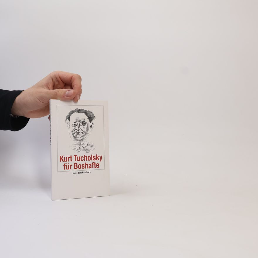 Christine M. Kaiser Kurt Tucholsky für Boshafte