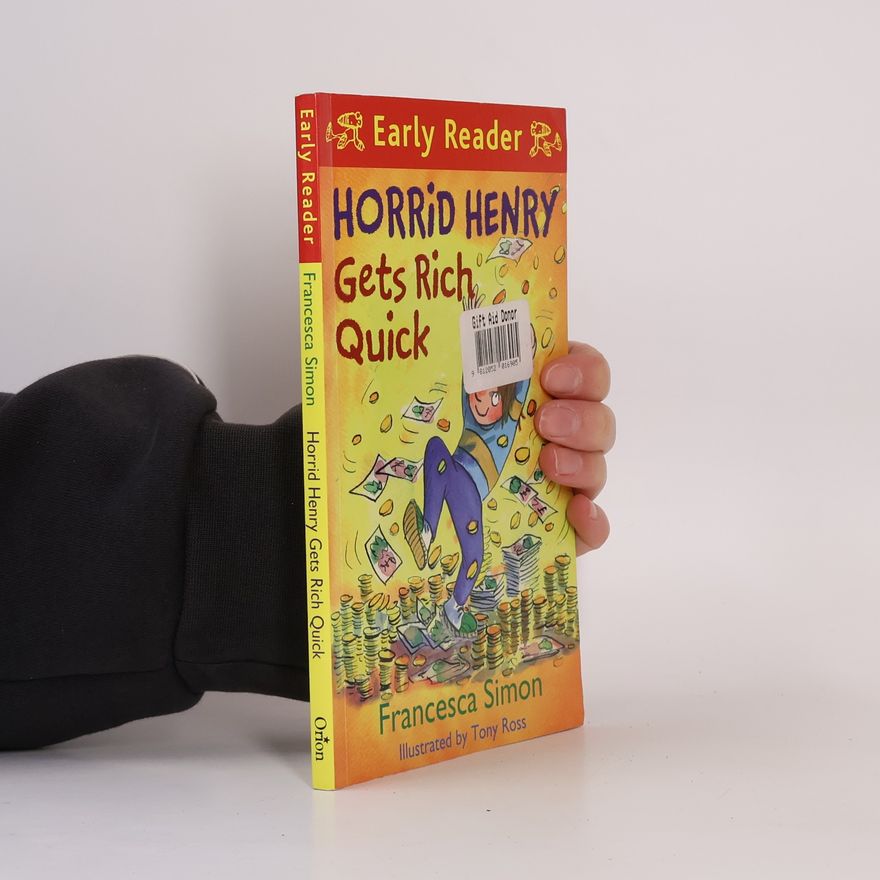 Hachette Children's Group Early Reader: Horrid Henry Gets Rich Quick