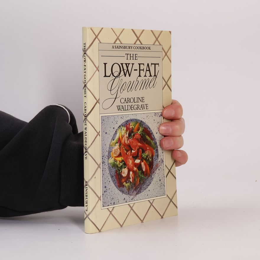 Caroline Waldegrave The Low Fat Gourmet