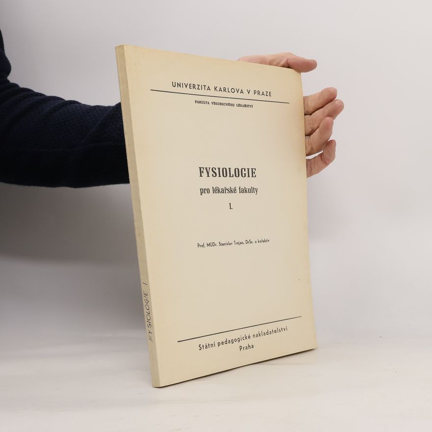 Stanislav Trojan Fysiologie pro lékařské fakulty I.