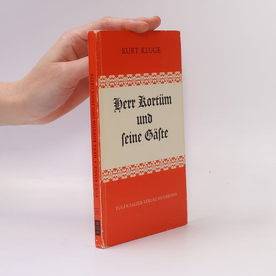 Kurt Kluge Herr Kortüm und seine Gäste