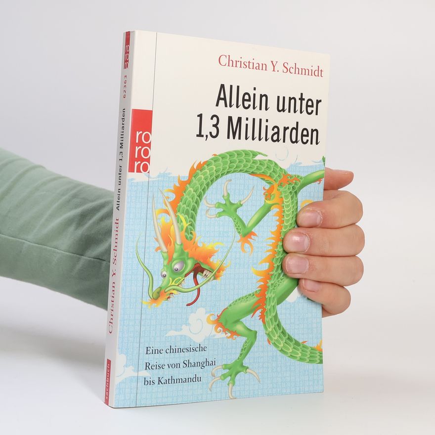 Christian Y. Schmidt Allein unter 1,3 Milliarden