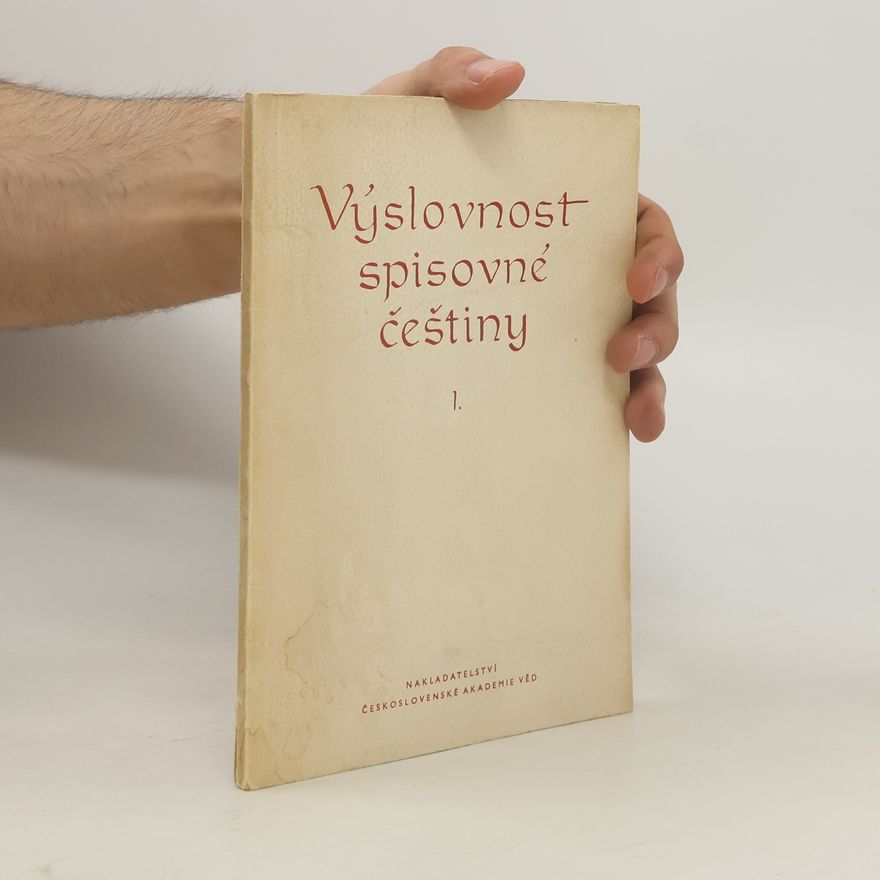 Bohuslav Hála Výslovnost spisovné češtiny I