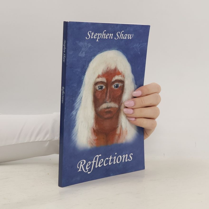 Stephen Shaw Reflections