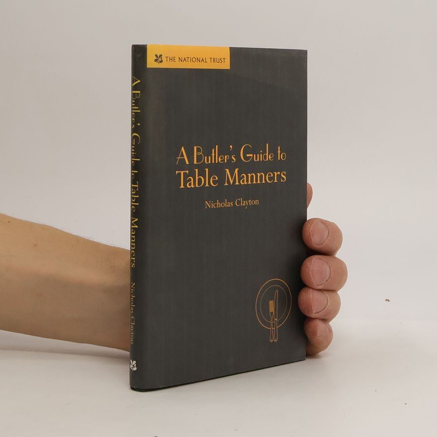 Nicholas Clayton A Butler's Guide to Table Manners