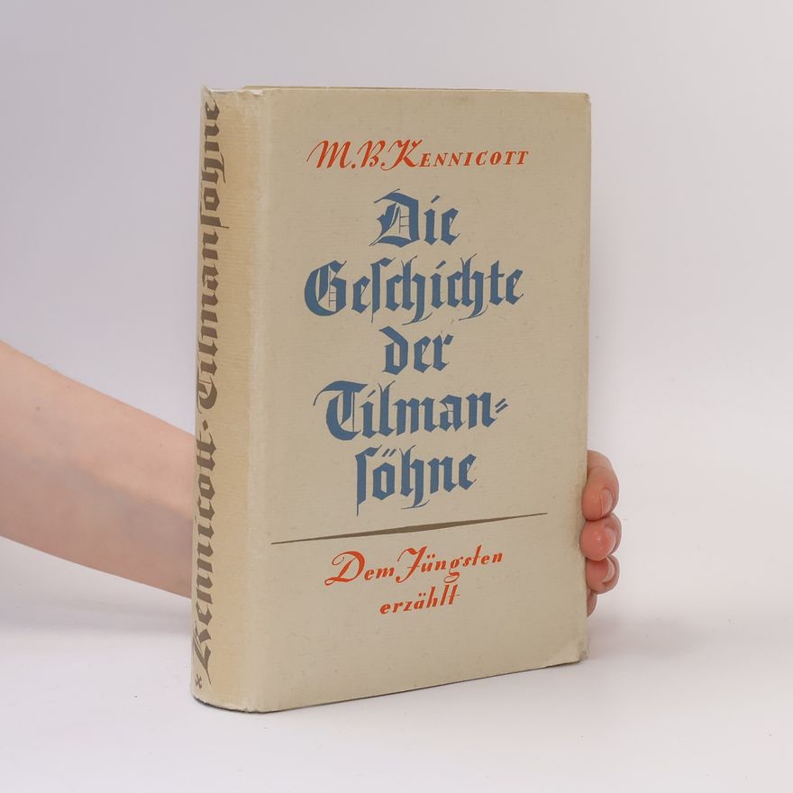 Mervyn Brian Kennicott Die Geschichte der Tilmansöhne, dem Jüngsten erzählt