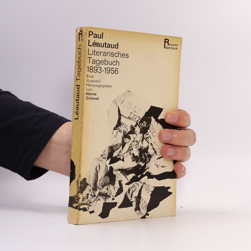 Paul Léautaud Literarisches tagebuch 1893-1956