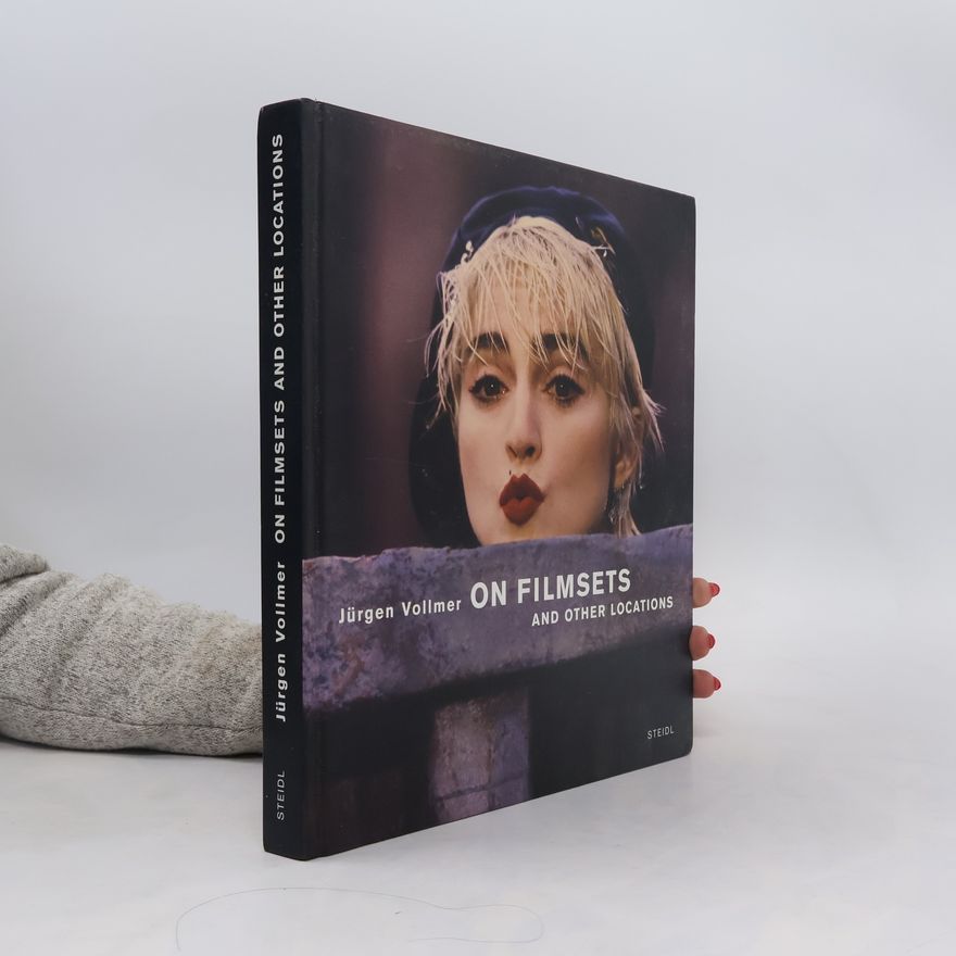 Jürgen Vollmer On Filmsets and Other Locations. Dtsch.Engl.