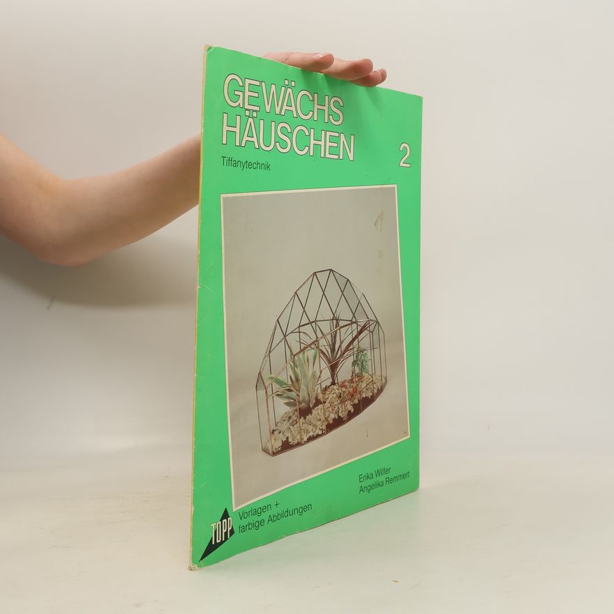 Angelika Remmert Gewächshäuschen, Tiffanytechnik
