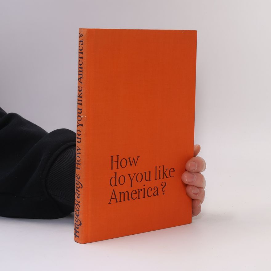 Rudolf Hagelstange How do you Like America?