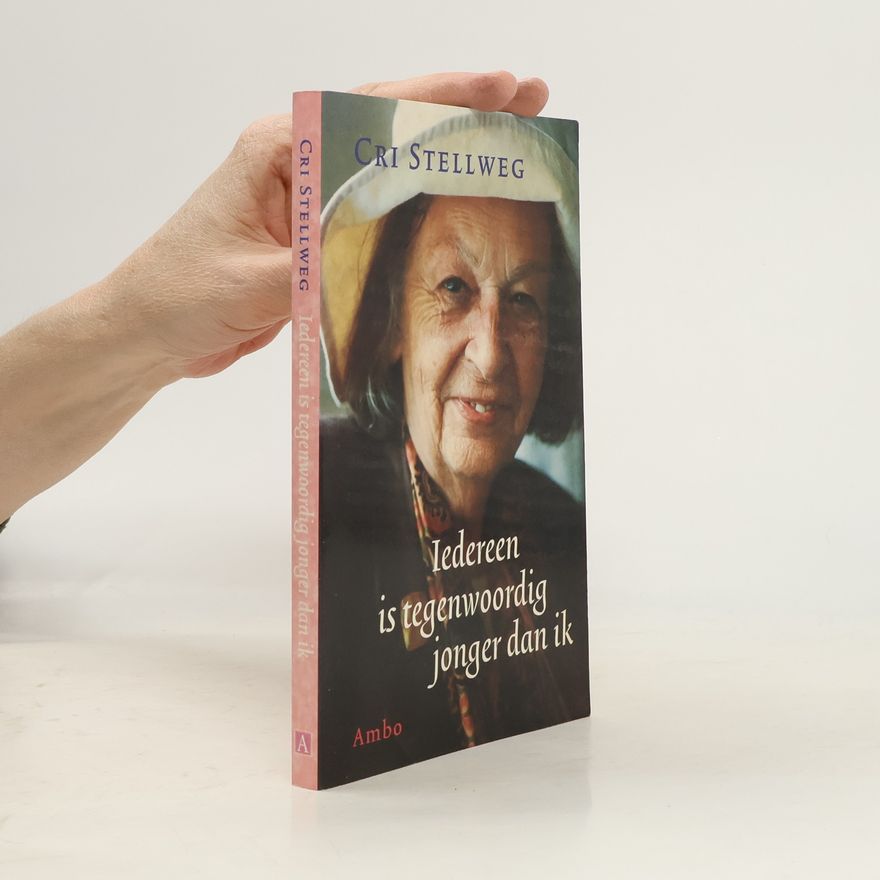 Margareta Hendrika Stellweg Iedereen is tegenwoordig jonger dan ik