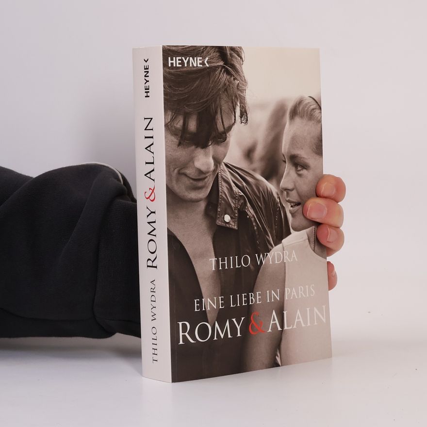 Thilo Wydra Eine Liebe in Paris - Romy und Alain