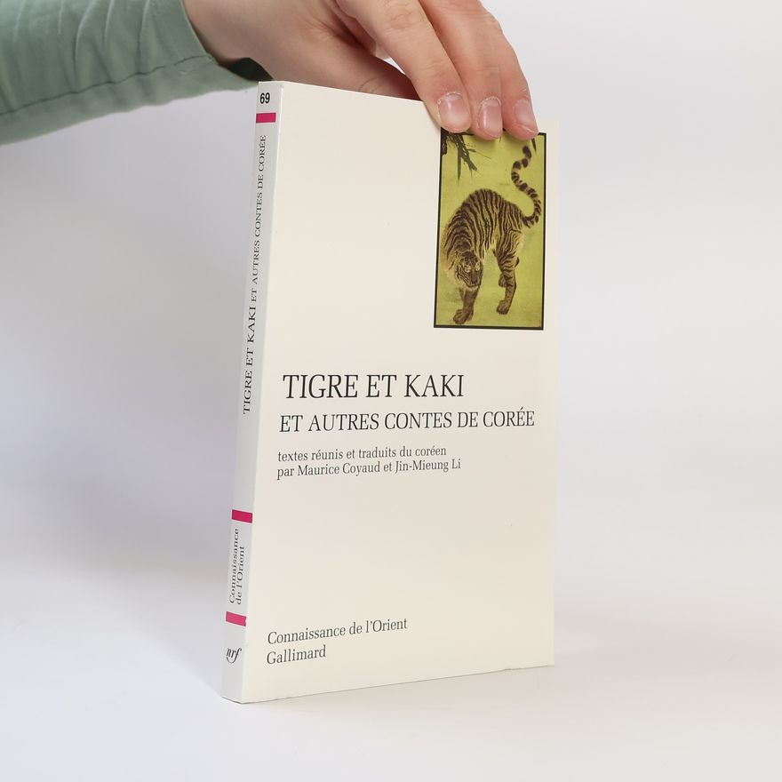 Maurice Coyaud Tigre et kaki et autres contes de Corée