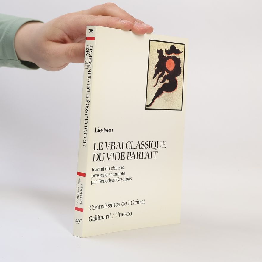 Liezi Connaissance de l'Orient - 36: Le vrai classique du vide parfait