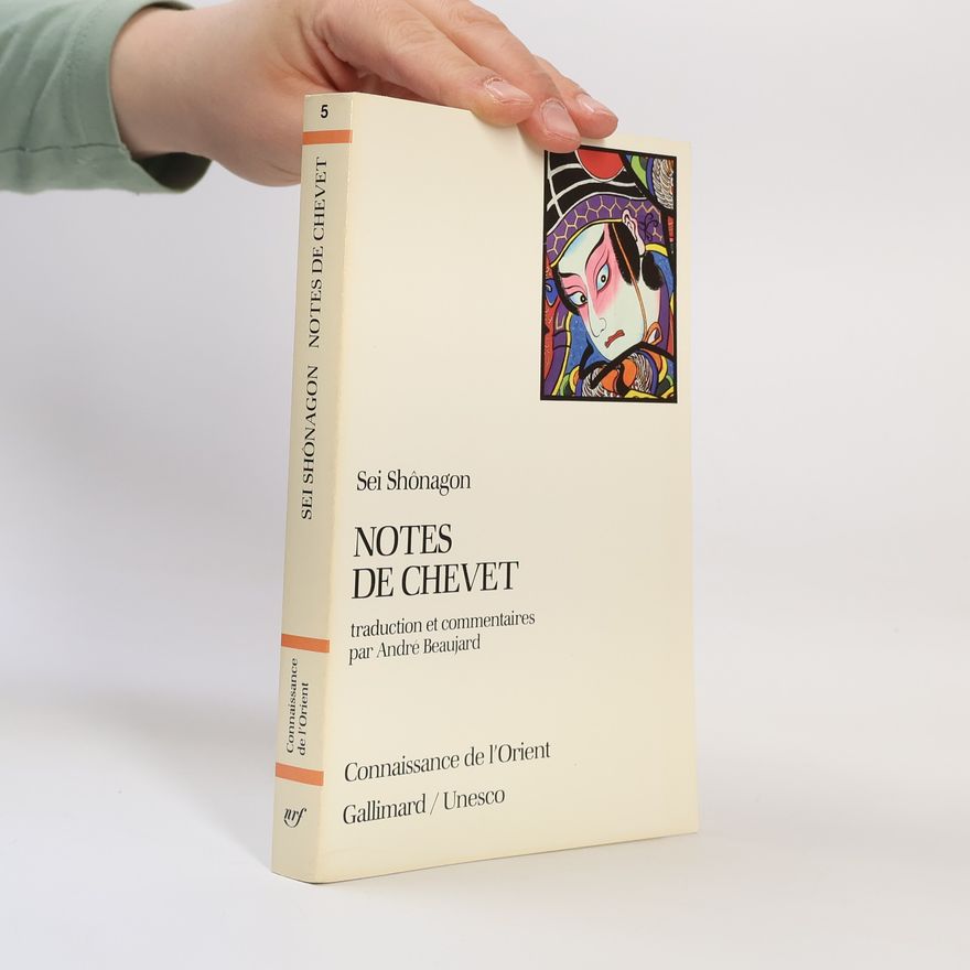Sei Shōnagon Connaissance de l'Orient - 5: Notes de chevet