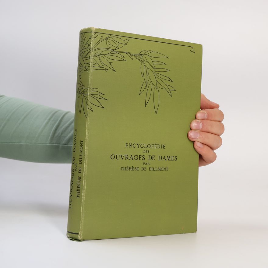 Thérèse de Dillmont Encyclopédie des ouvrages de dames