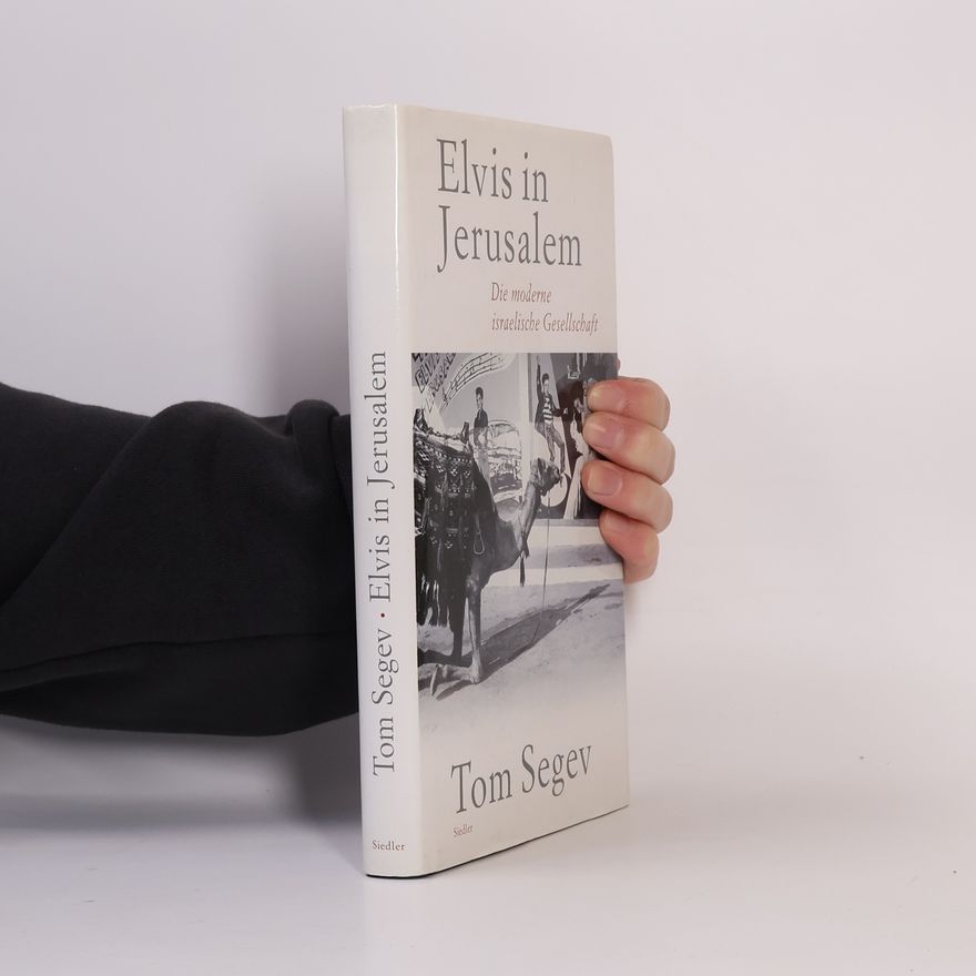 Tom Segev Elvis in Jerusalem