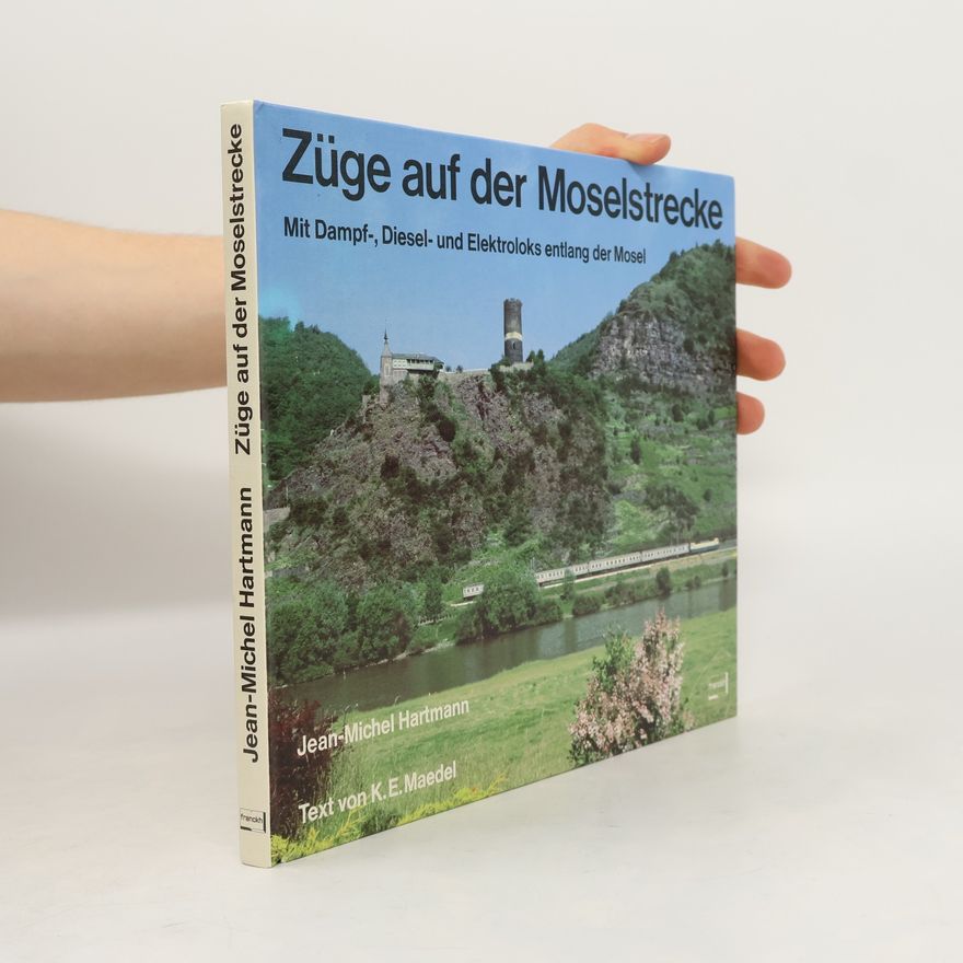 Jean Michel Hartmann Züge auf der Moselstrecke