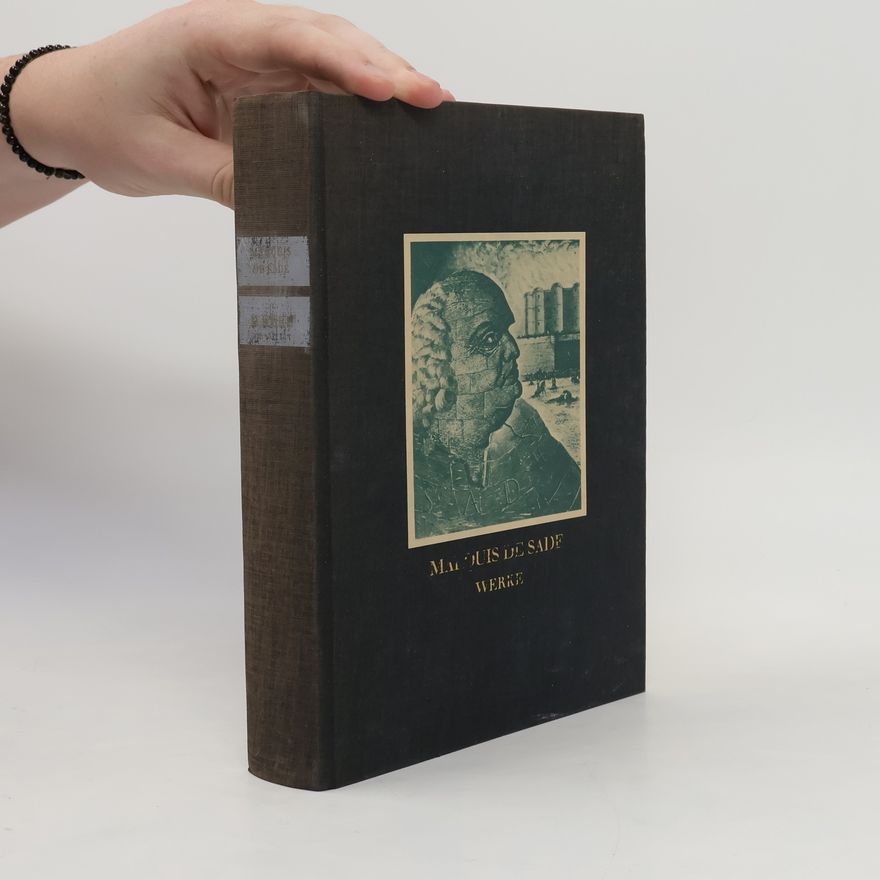 Donatien Alphonse François marquis de Sade Marquis de Sade: Werke