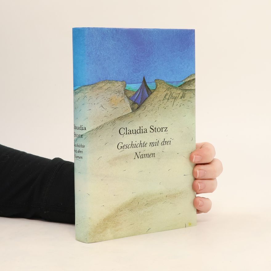 Claudia Storz Geschichte mit drei Namen
