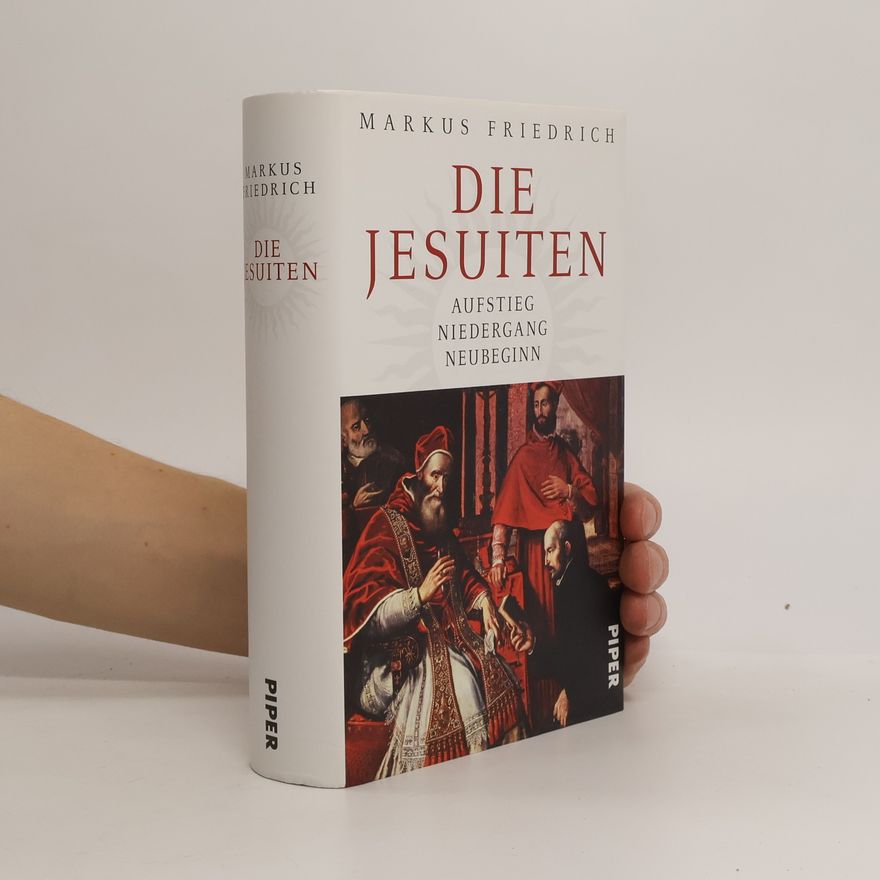 Markus Friedrich Die Jesuiten