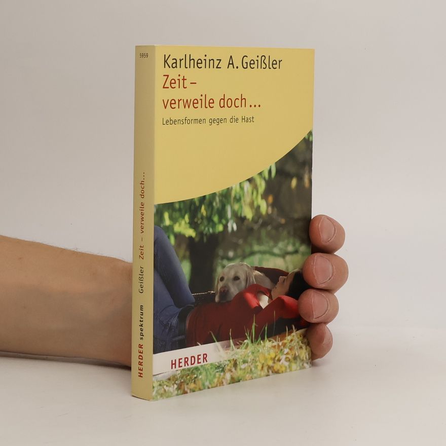 Karlheinz A. Geissler Zeit - verweile doch