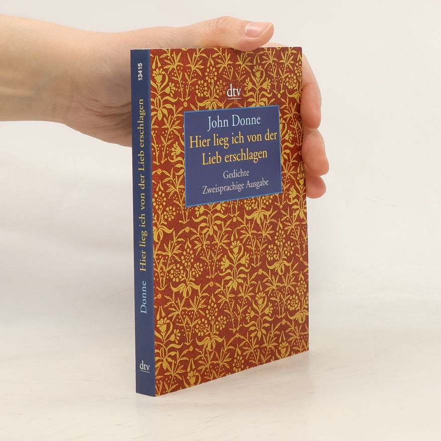 John Donne dtv Literatur: Hier lieg ich von der Lieb erschlagen