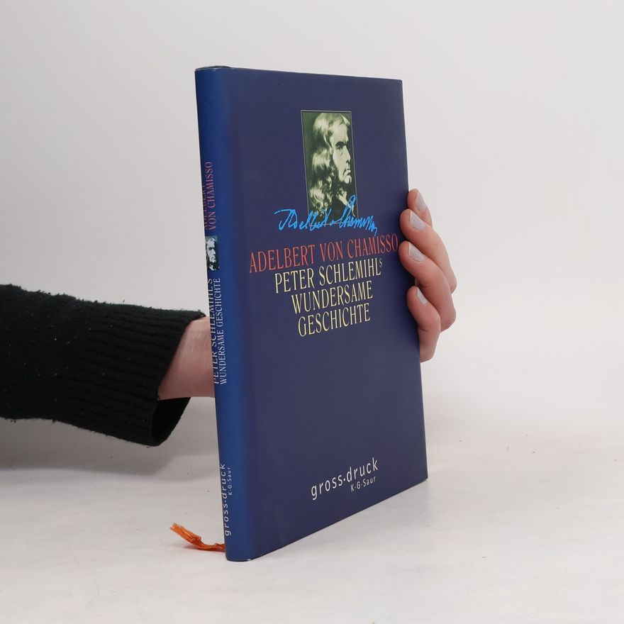 Adelbert von Chamisso Peter Schlemihls wundersame Geschichte. Großdruck.
