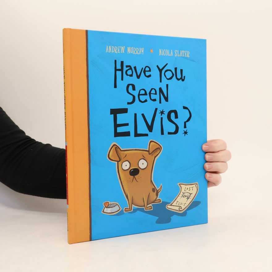 Nicola Slater Have You Seen Elvis?