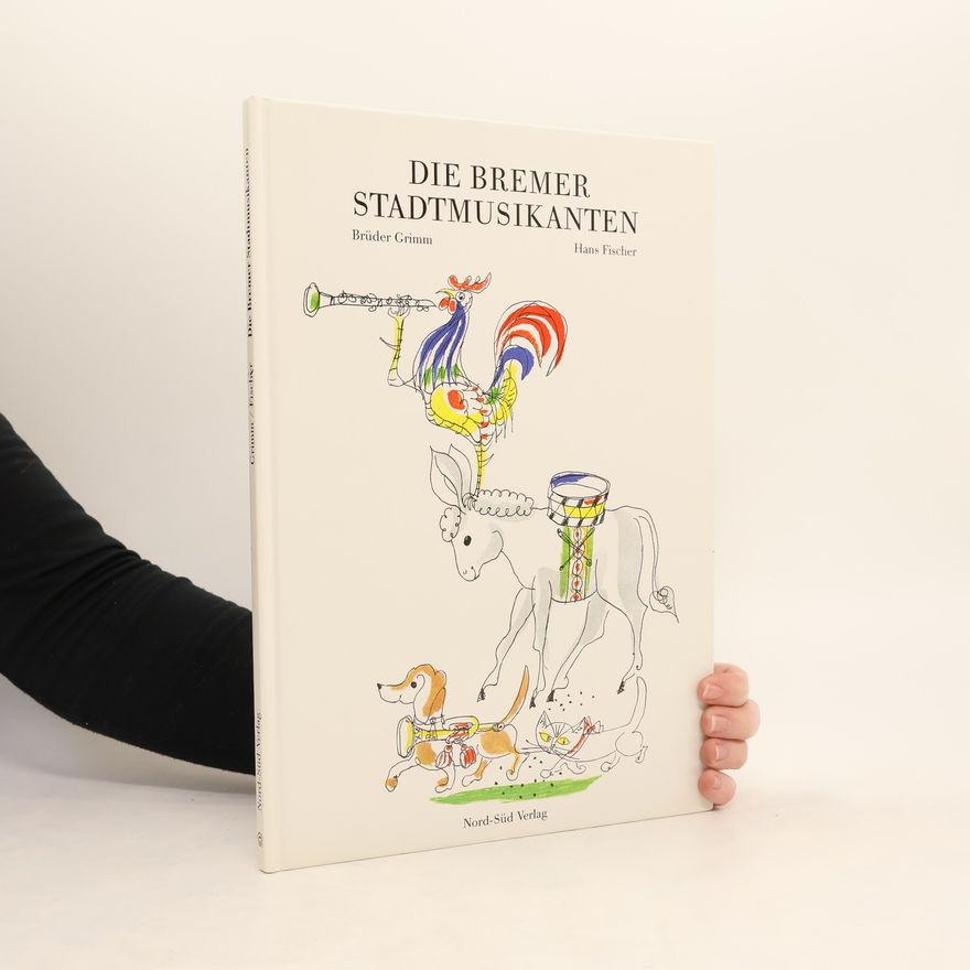 Jacob Grimm Die Bremer Stadtmusikanten