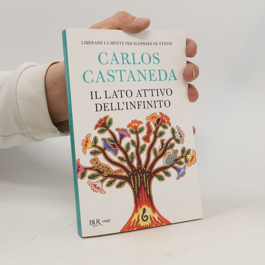 Carlos Castañeda Il lato attivo dell'infinito