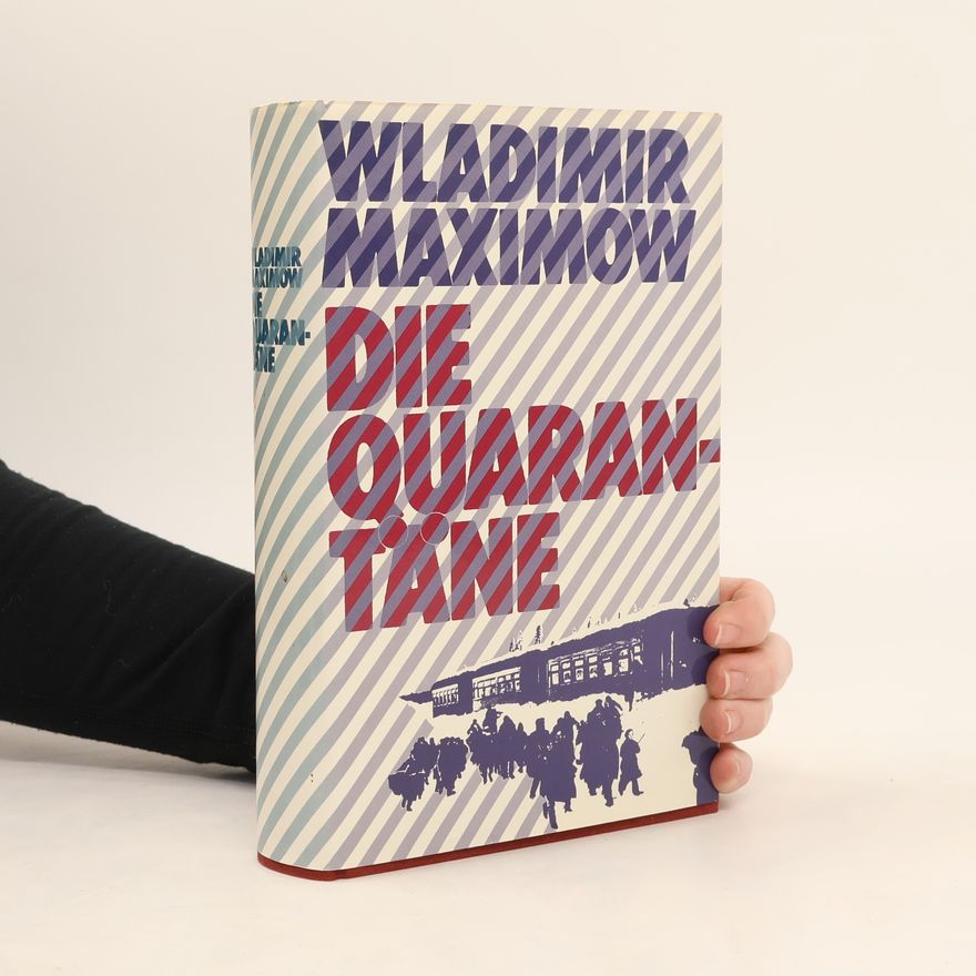 Vladimir Jemel'janovič Maximov Die Quarantäne