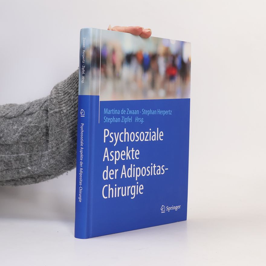 Stephan Zipfel Psychosoziale Aspekte der Adipositas-Chirurgie