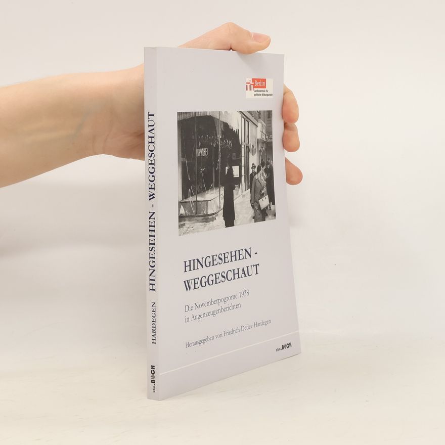 Friedrich Detlev Hardegen Hingesehen – weggeschaut