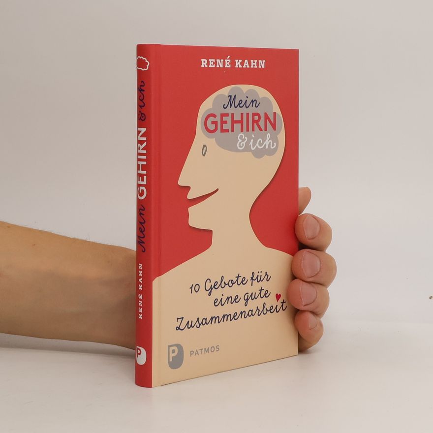 René Kahn Mein Gehirn und ich