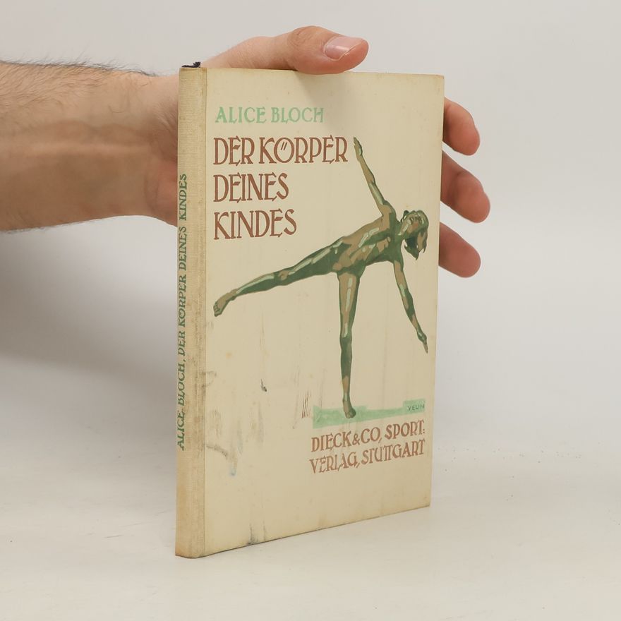 Alice Bloch Der Körper deines Kindes