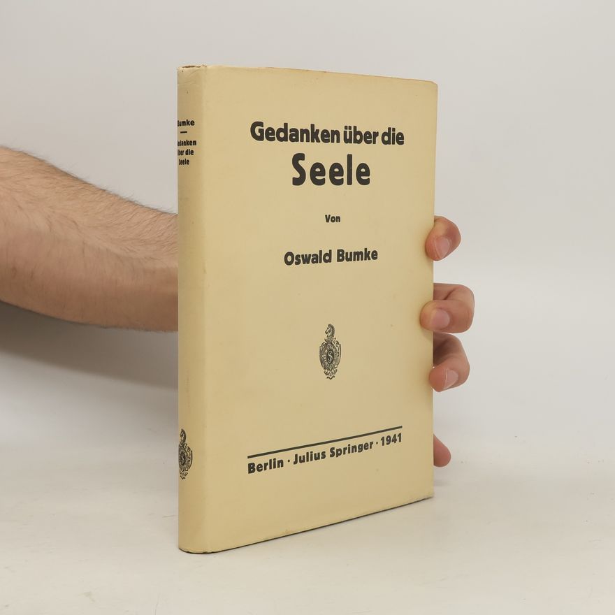 Oswald Bumke Gedanken über die Seele