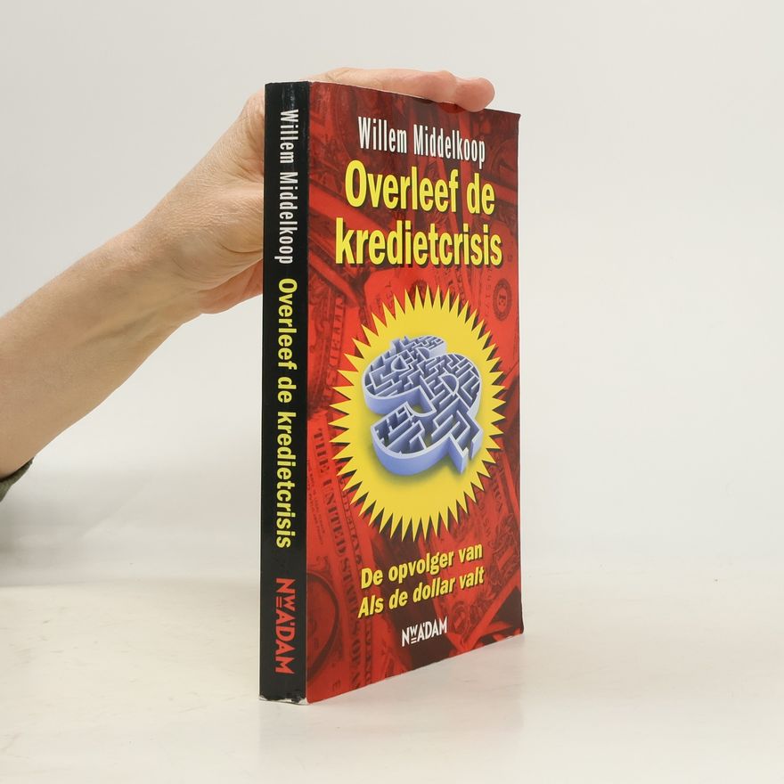 Willem Middelkoop Overleef de kredietcrisis / druk 4