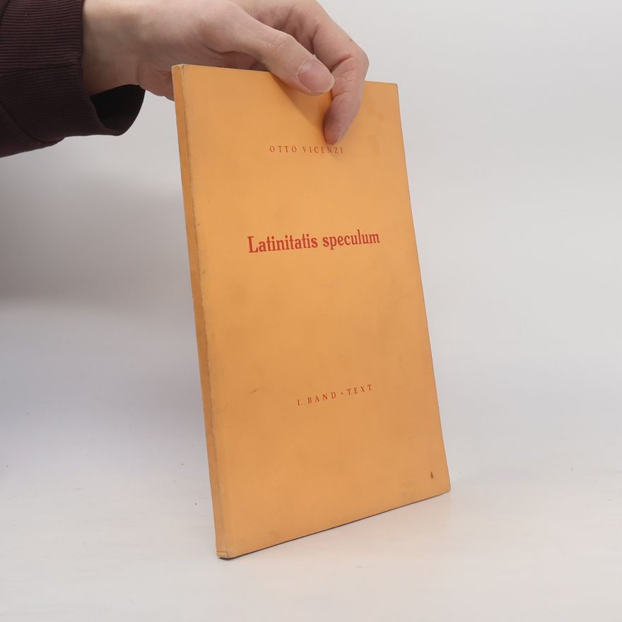 Otto Vicenzi Latinitatis speculum, I. Band: Text