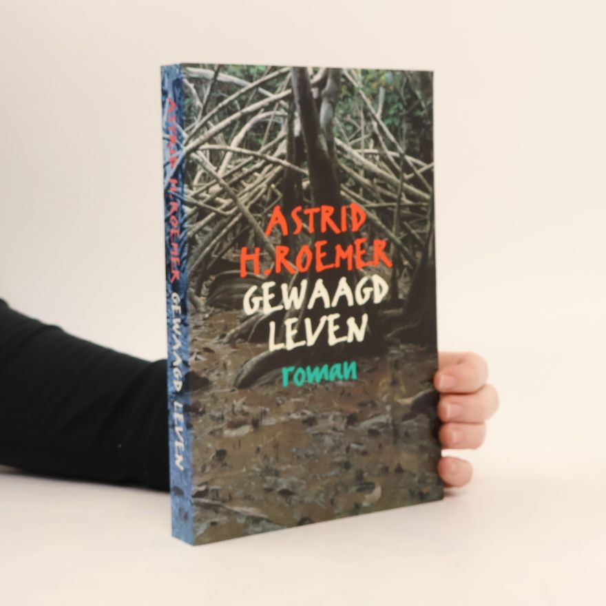 Astrid Roemer Gewaagd leven