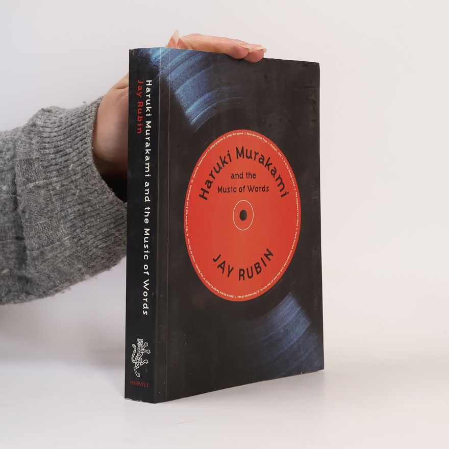 Jay Rubin Haruki Murakami and the Music of Words
